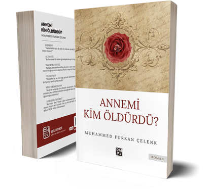 Annemi Kim Öldürdü? - Muhammed Furkan Çelenk