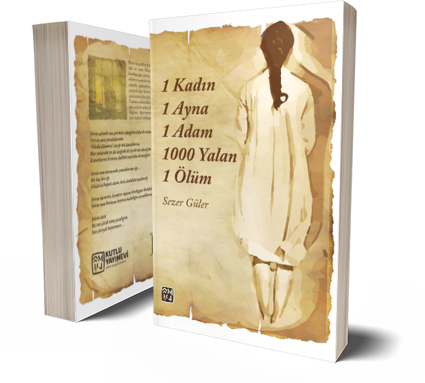 1 Kadın 1 Ayna 1 Adam 1000 Yalan 1 Ölüm - Sezer Güler