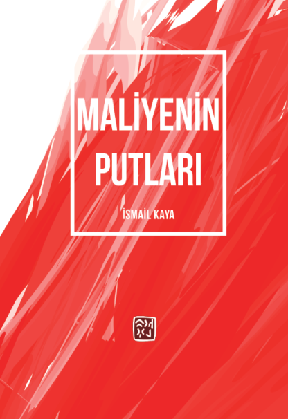 Maliyenin Putları - İsmail Kaya