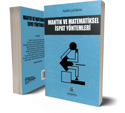 Mantık ve Matematiksel İspat Yöntemleri - Naim Çağman