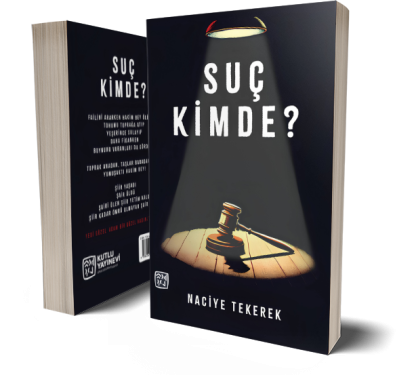 Suç Kimde? - Naciye Tekerek