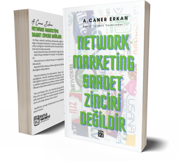 Network Marketing Saadet Zinciri Değildir - A. Caner Erkan