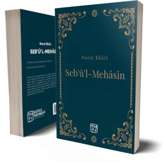 Seb'û'l-Mehâsin - Nursi Ekici