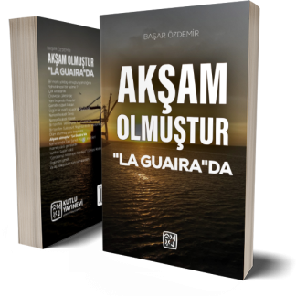 Akşam Olmuştur "La Guaira"da - Başar Özdemir