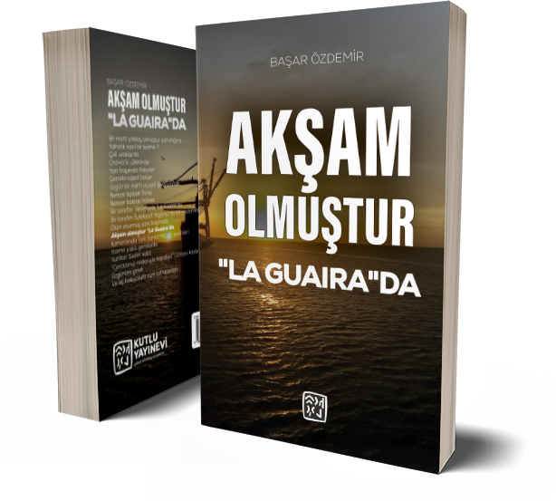 Akşam Olmuştur "La Guaira"da - Başar Özdemir