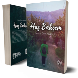 Has Bahçem - Hatice Ücel Aydemir
