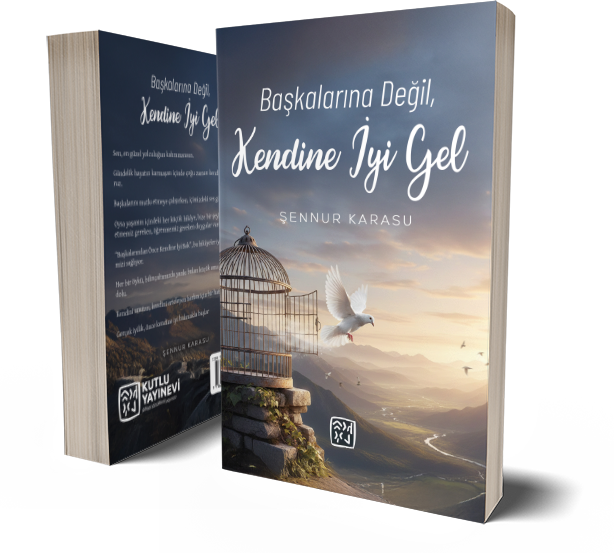 Başkalarına Değil, Kendine İyi Gel - Şennur Karasu