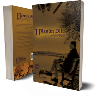 Hüznün Dili - Hüznün Kelimelere Döküldüğü An - Peyman Kapukaya