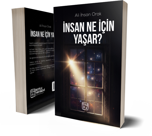 İnsan Ne İçin Yaşar? - Ali İhsan Orak