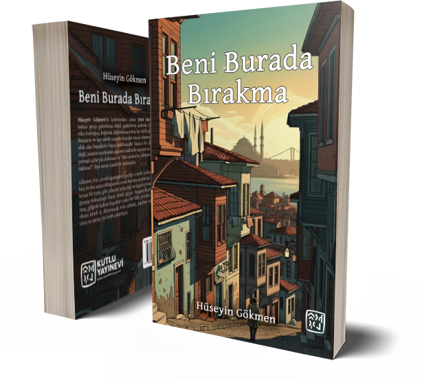 Beni Burada Bırakma - Hüseyin Gökmen