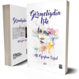 Görmeliydin İşte - Ali Oğuzhan Vural