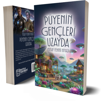 Püyenin Gençleri Uzayda - Yusuf Fehmi Niyazi