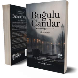 Buğulu Camlar - Bülent Yalçıntaş
