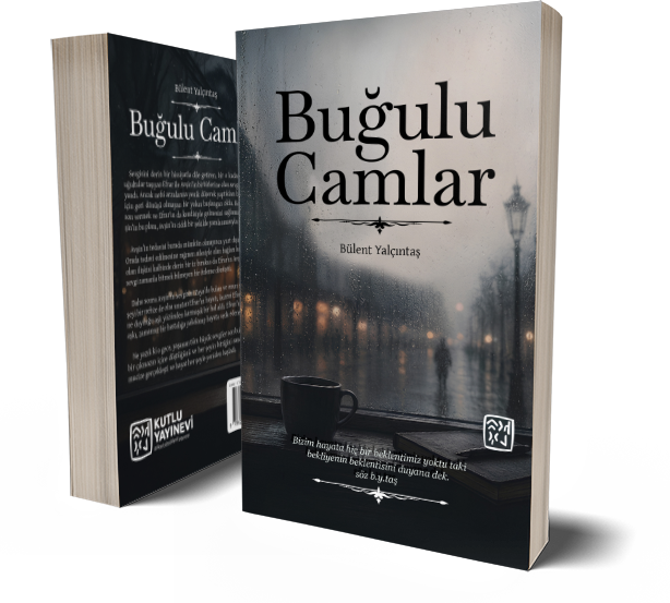 Buğulu Camlar - Bülent Yalçıntaş