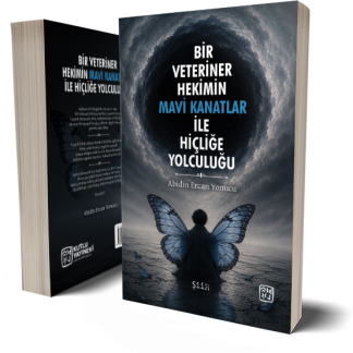 Bir Veteriner Hekimin Mavi Kanatlar ile Hiçliğe Yolculuğu  - Abidin Ercan Yonucu