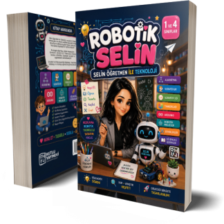 Robotik Selin (Selin Öğretmenle Teknoloji) - Selin Kahraman
