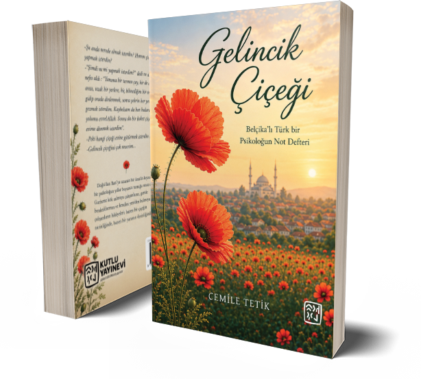 Gelincik Çiçeği - Belçikalı Türk Bir Psikoloğun Not Defteri - Cemile Tetik