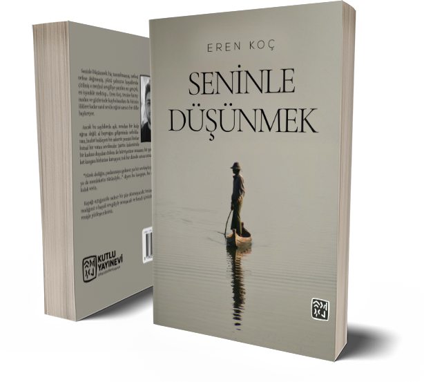Seninle Düşünmek - Eren Koç