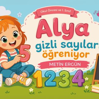Alya Gizli Sayıları Öğreniyor - Metin Ergün