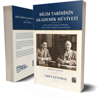 Bilim Tarihinin Akademik Hüviyeti - Umut Çetinbaş