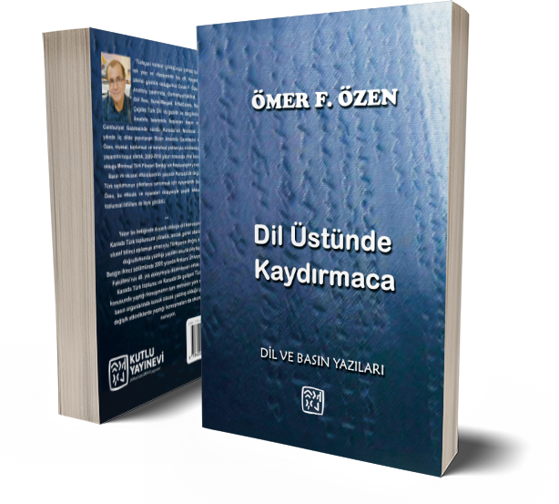 Dil Üstünde Kaydırmaca - Ömer F. Özen