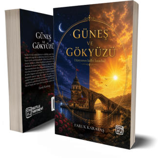 Güneş ve Gökyüzü - Faruk Karataş